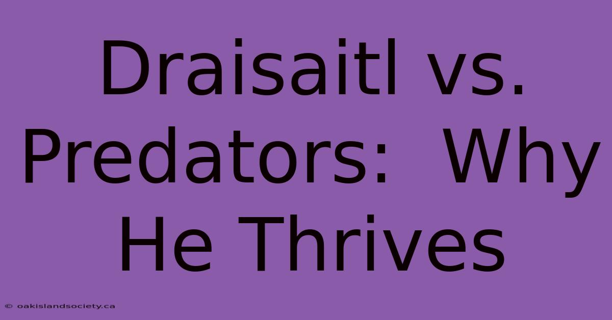 Draisaitl Vs. Predators:  Why He Thrives