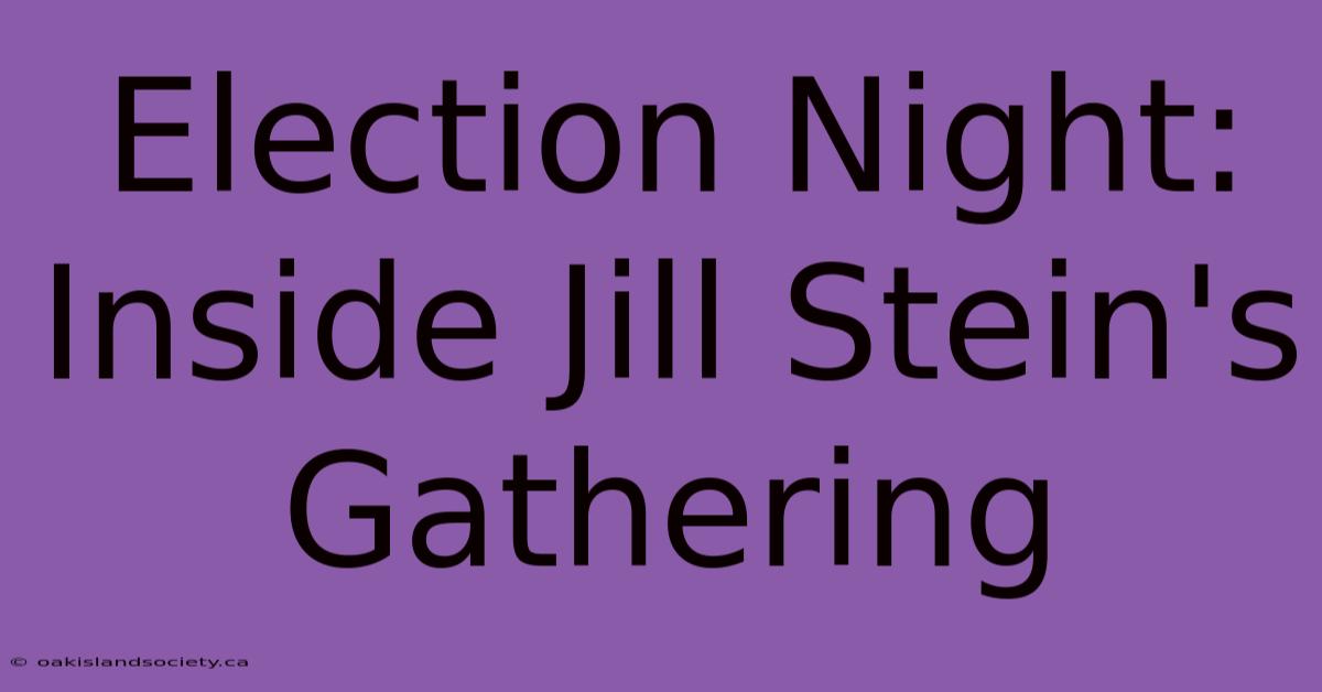 Election Night: Inside Jill Stein's Gathering 