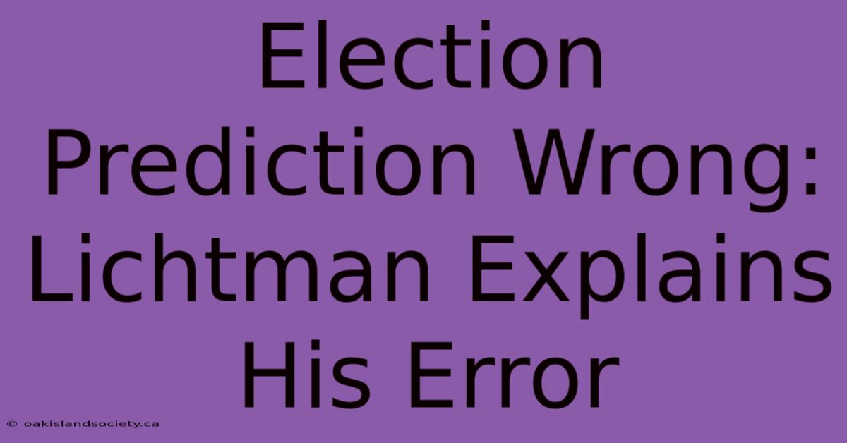 Election Prediction Wrong: Lichtman Explains His Error 