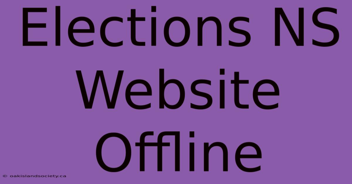 Elections NS Website Offline