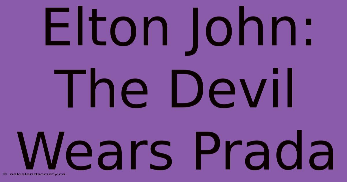 Elton John: The Devil Wears Prada