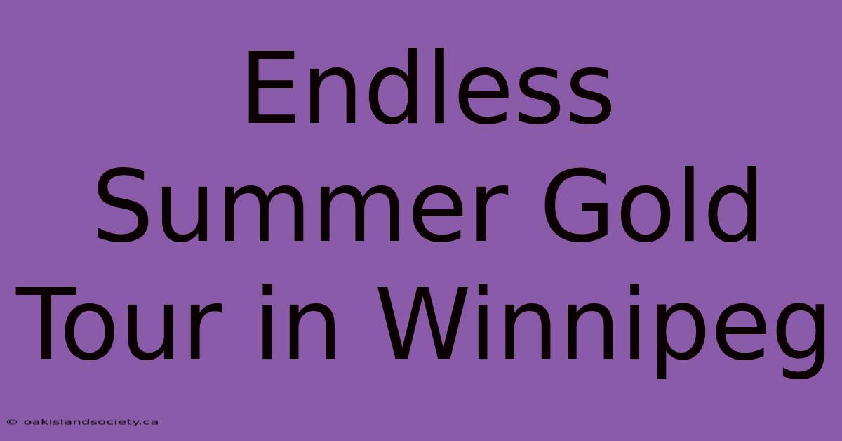 Endless Summer Gold Tour In Winnipeg