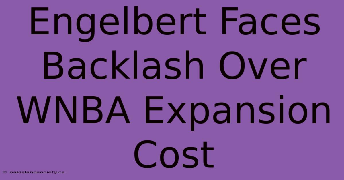 Engelbert Faces Backlash Over WNBA Expansion Cost