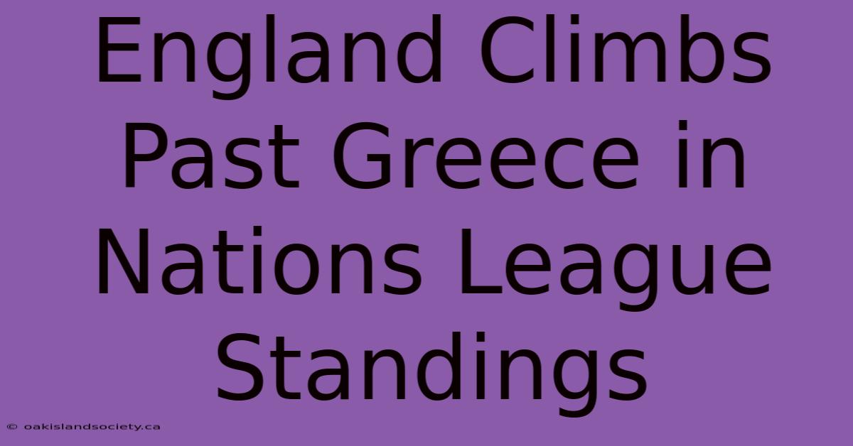 England Climbs Past Greece In Nations League Standings