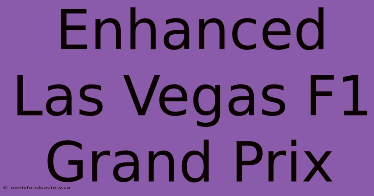 Enhanced Las Vegas F1 Grand Prix