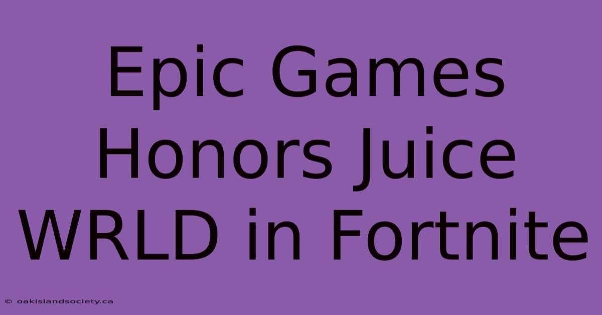 Epic Games Honors Juice WRLD In Fortnite