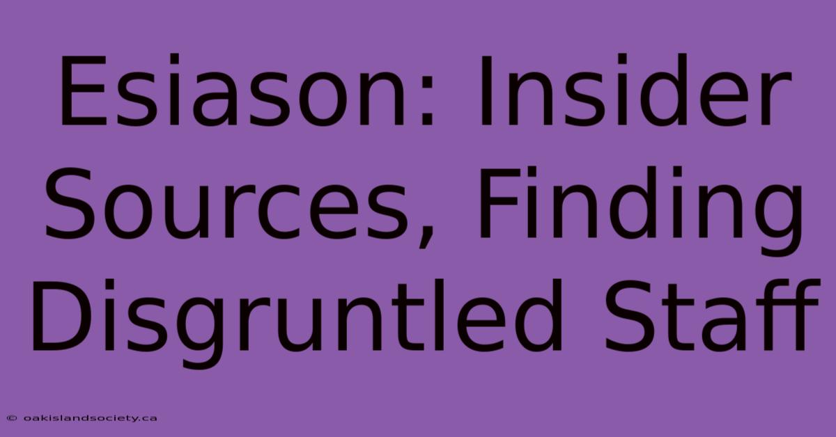 Esiason: Insider Sources, Finding Disgruntled Staff