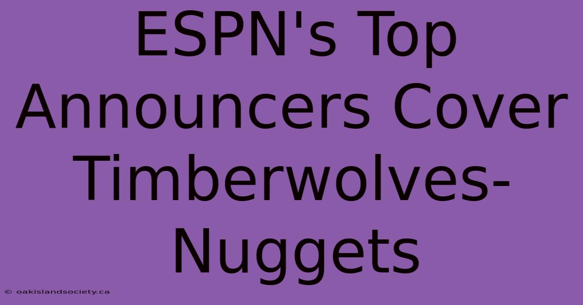 ESPN's Top Announcers Cover Timberwolves-Nuggets