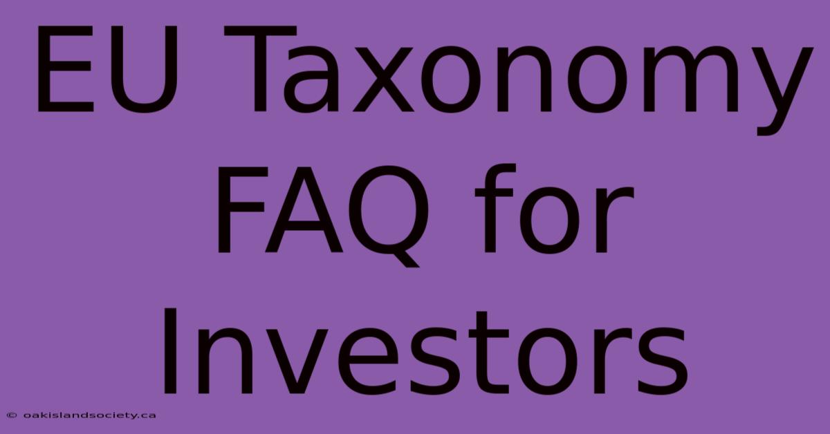 EU Taxonomy FAQ For Investors