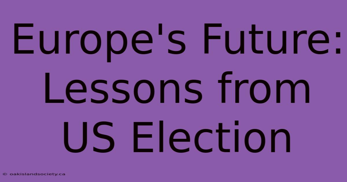 Europe's Future: Lessons From US Election