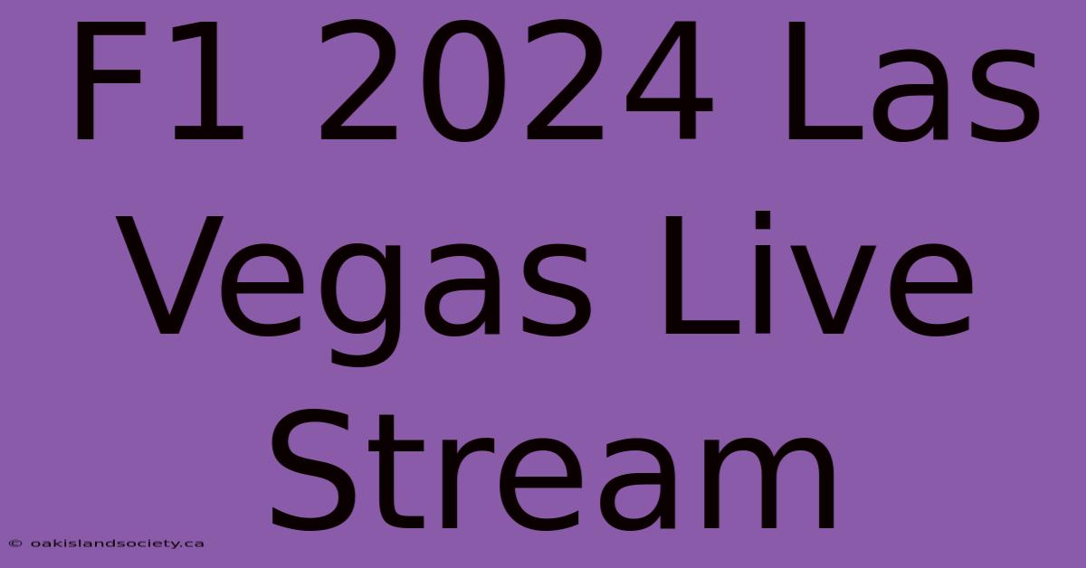 F1 2024 Las Vegas Live Stream