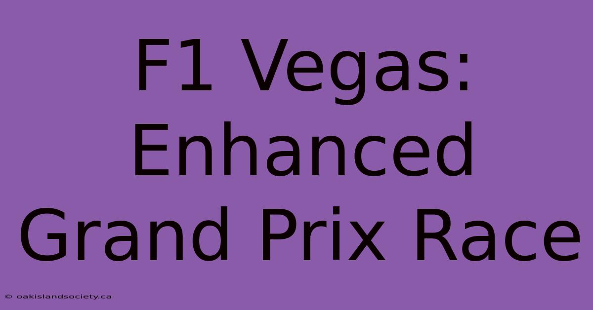 F1 Vegas: Enhanced Grand Prix Race