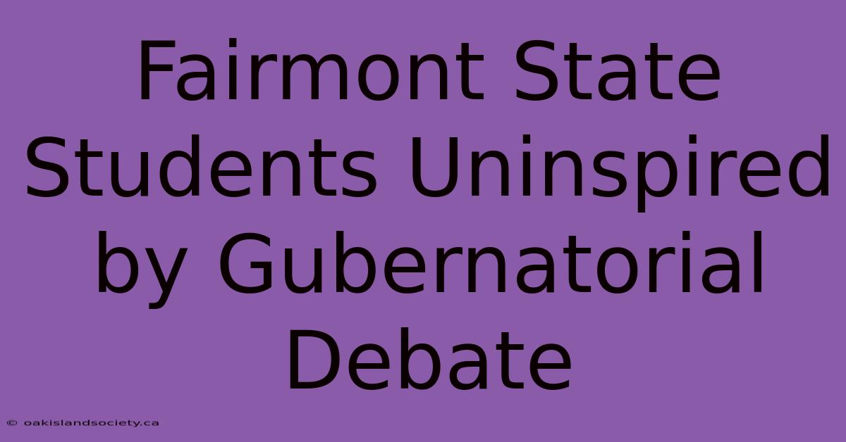 Fairmont State Students Uninspired By Gubernatorial Debate