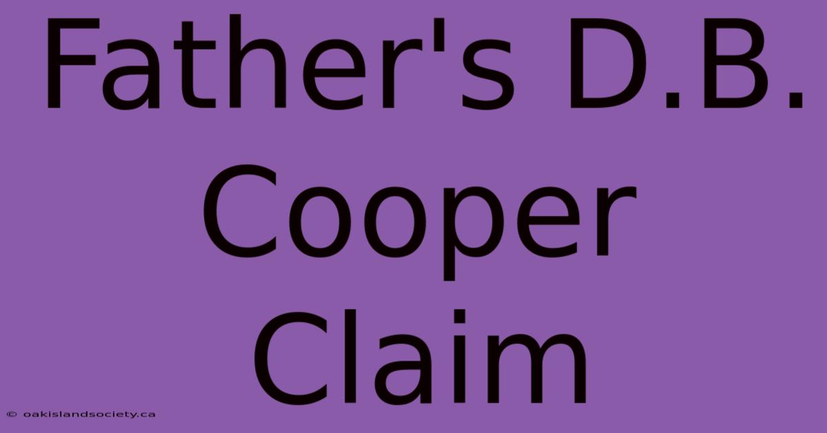 Father's D.B. Cooper Claim