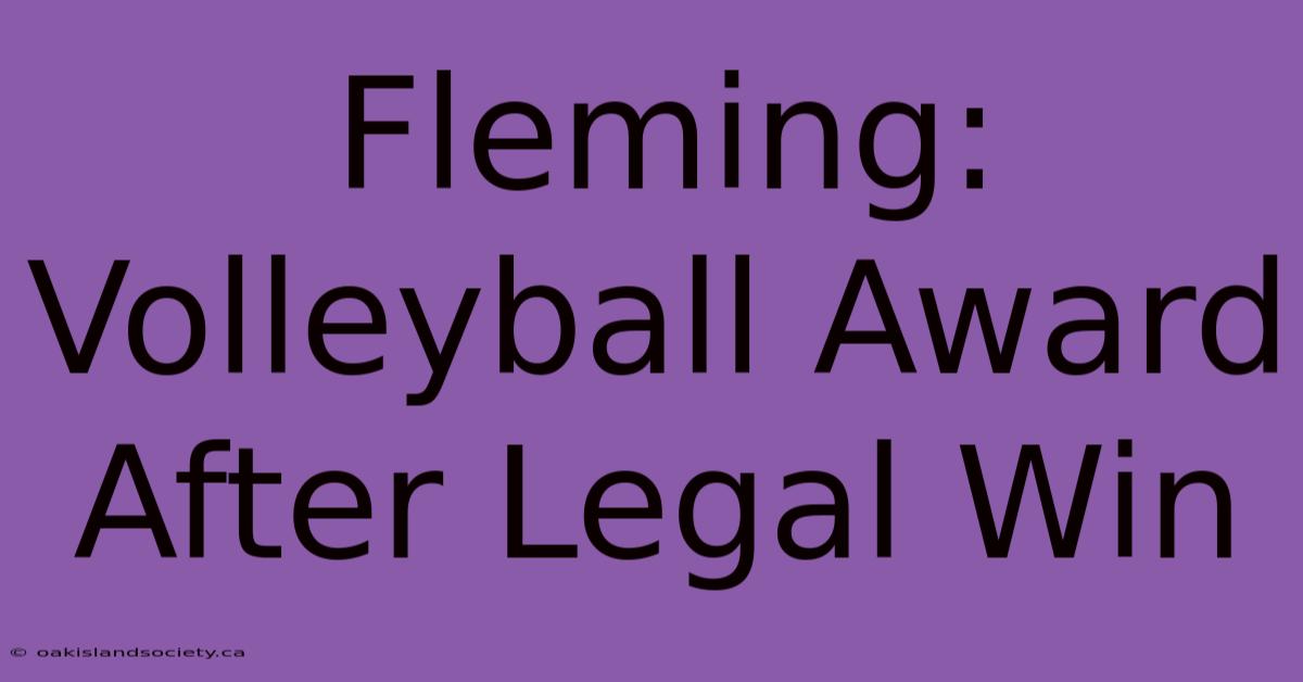 Fleming: Volleyball Award After Legal Win