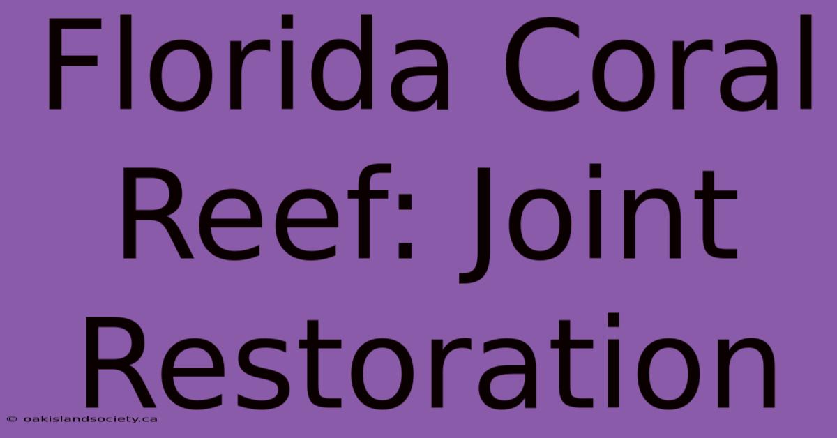 Florida Coral Reef: Joint Restoration