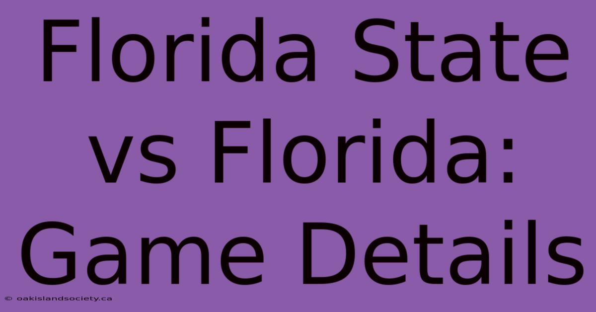 Florida State Vs Florida: Game Details