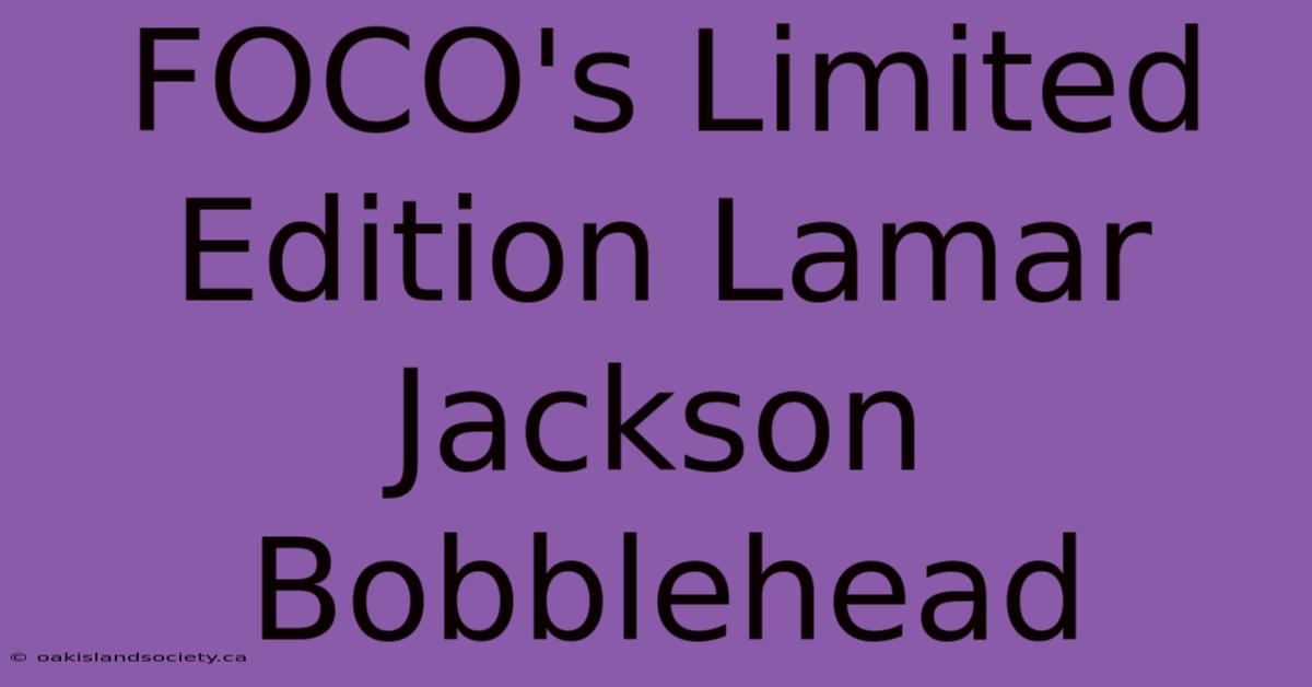 FOCO's Limited Edition Lamar Jackson Bobblehead