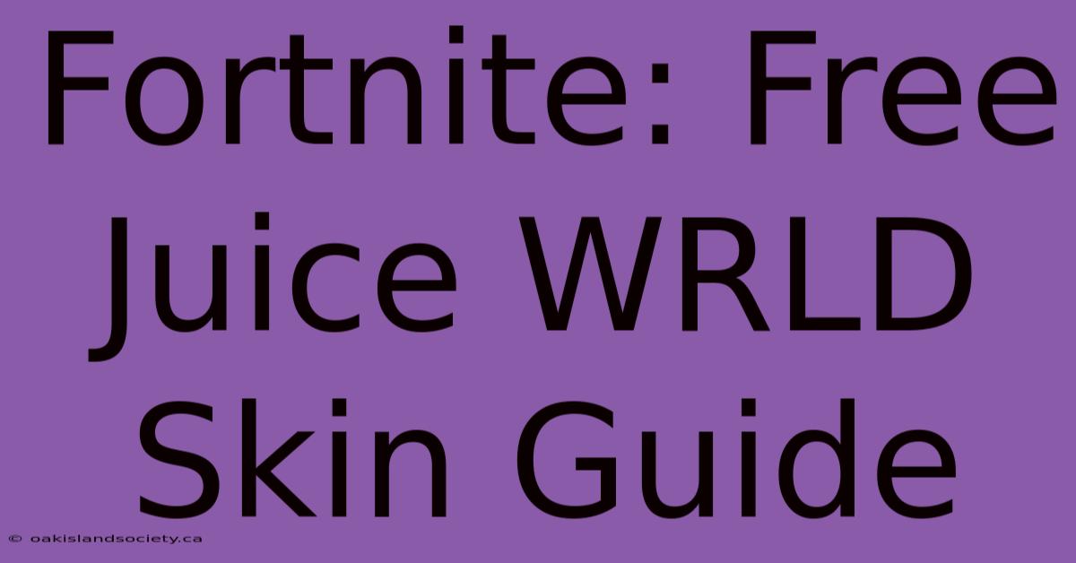 Fortnite: Free Juice WRLD Skin Guide