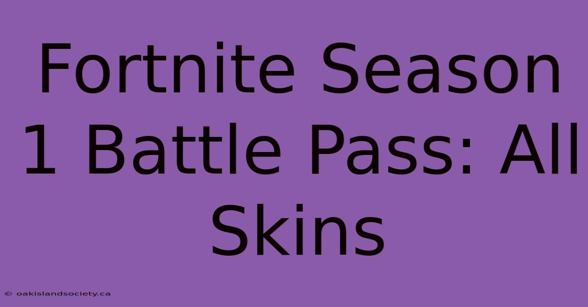 Fortnite Season 1 Battle Pass: All Skins