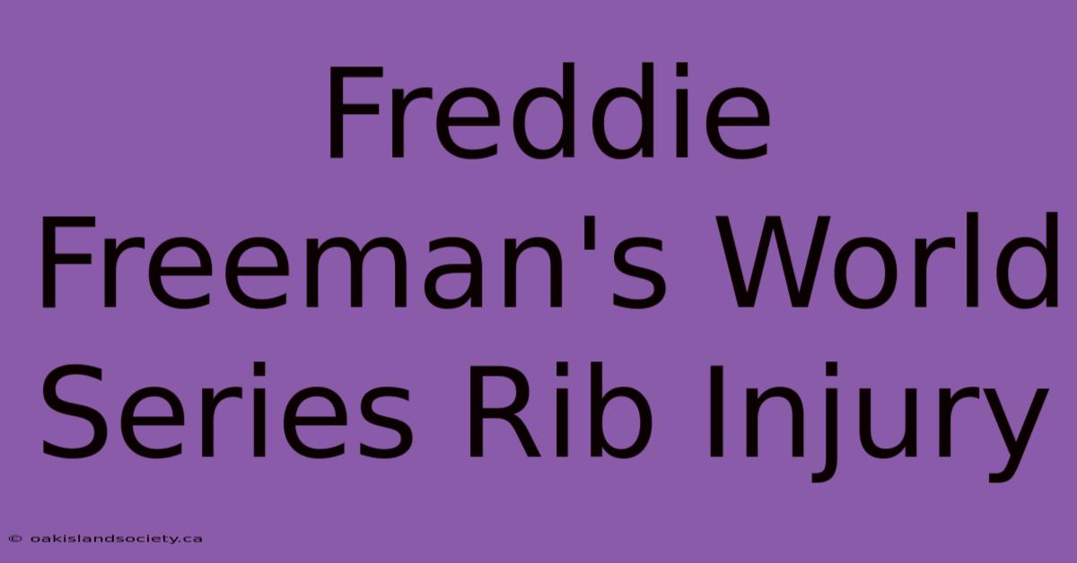 Freddie Freeman's World Series Rib Injury