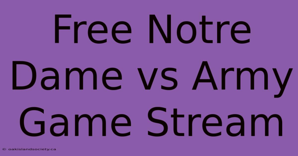 Free Notre Dame Vs Army Game Stream