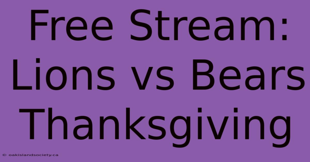 Free Stream: Lions Vs Bears Thanksgiving