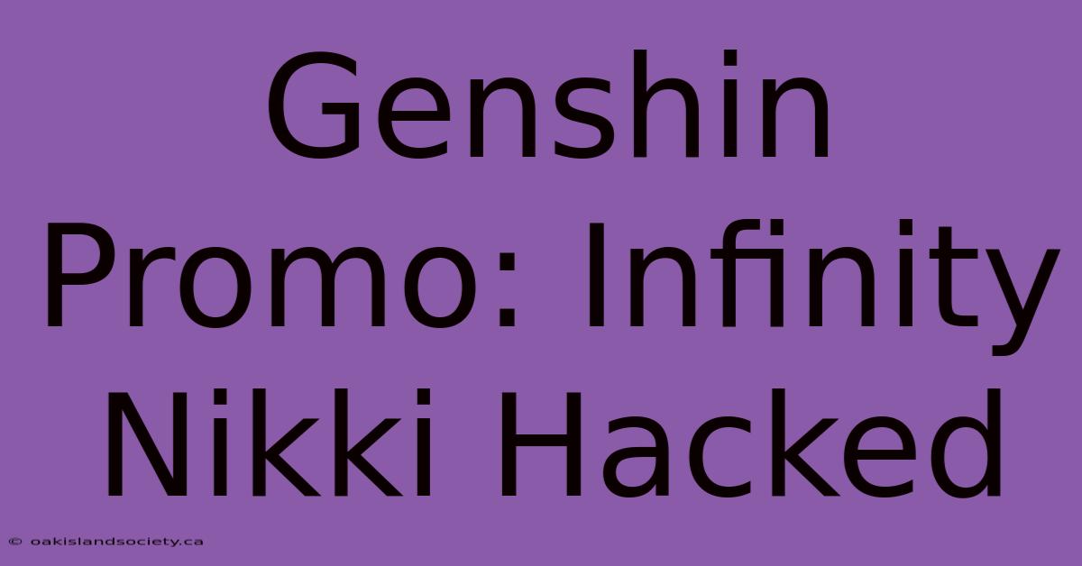 Genshin Promo: Infinity Nikki Hacked