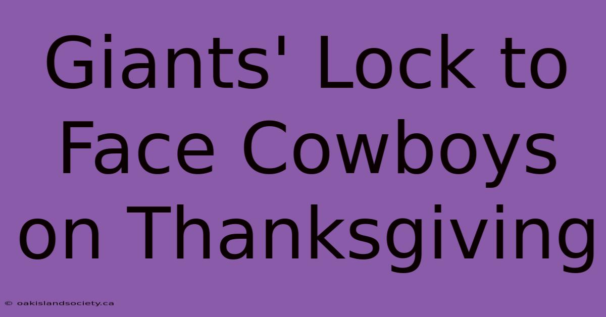 Giants' Lock To Face Cowboys On Thanksgiving