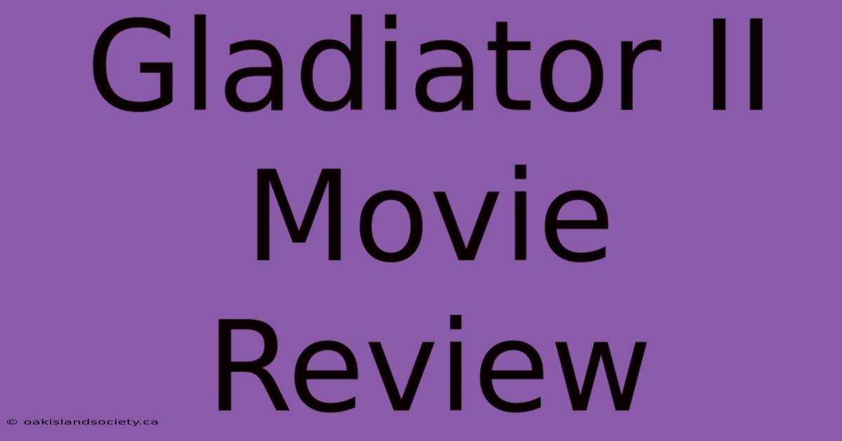 Gladiator II Movie Review