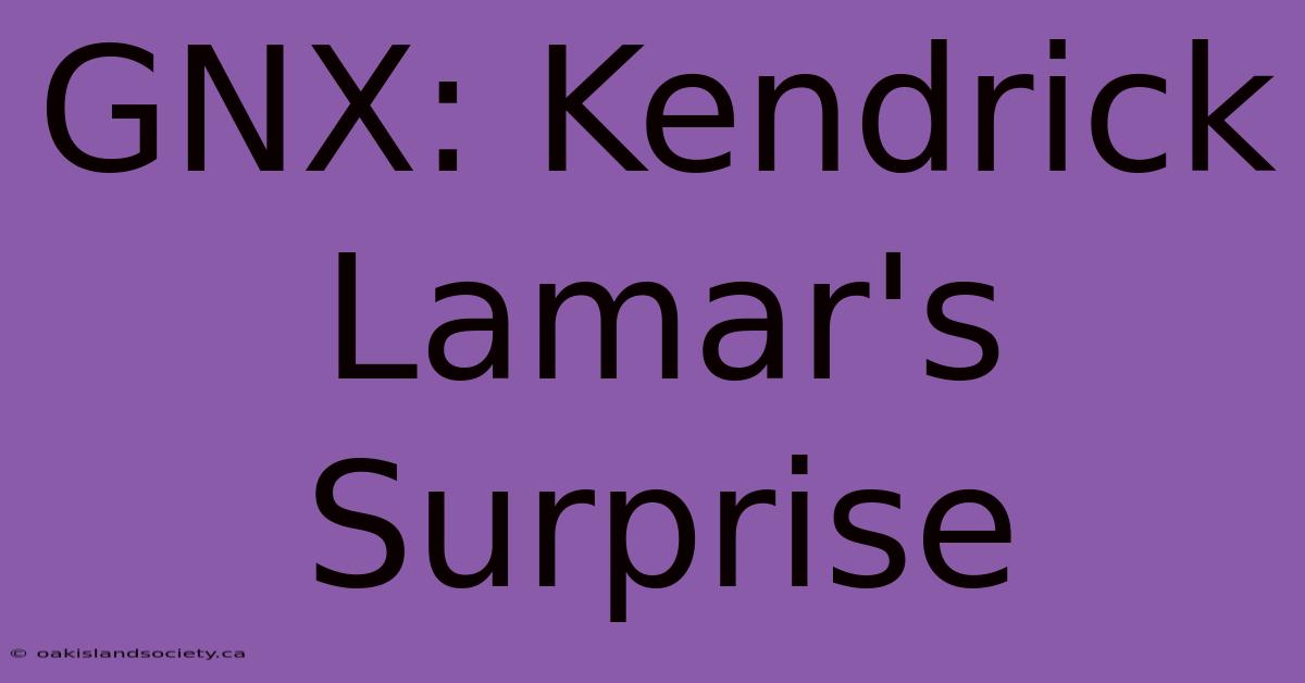 GNX: Kendrick Lamar's Surprise