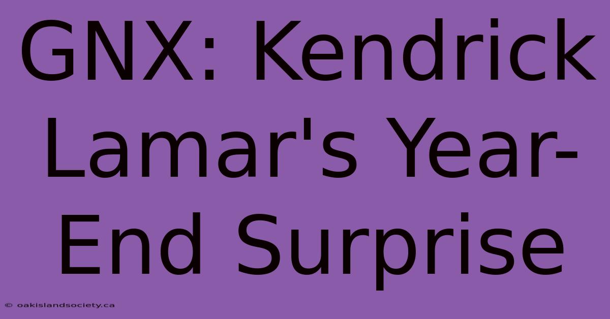 GNX: Kendrick Lamar's Year-End Surprise