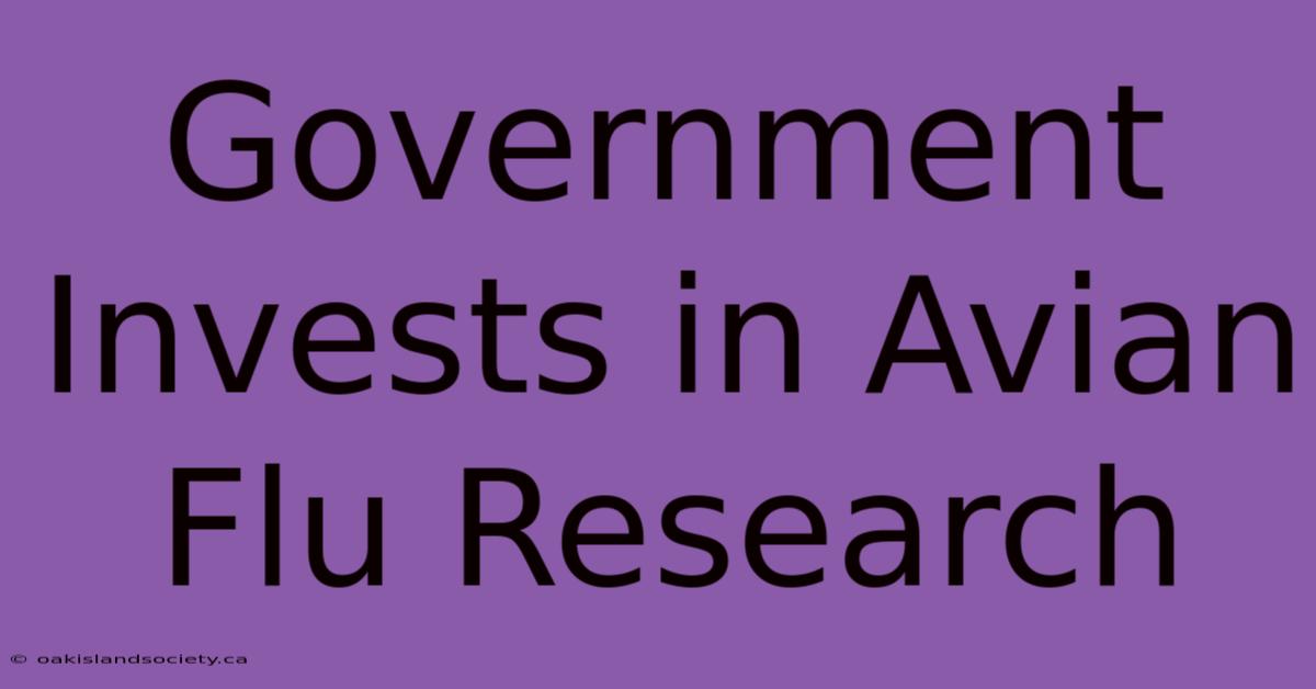 Government Invests In Avian Flu Research