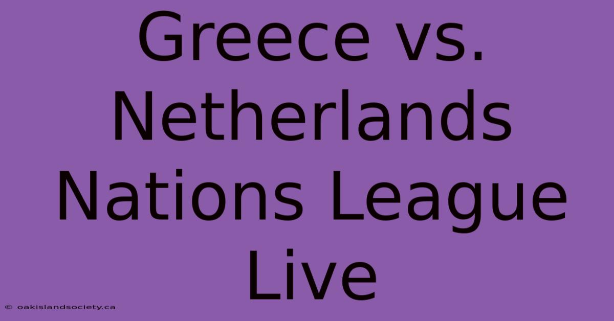 Greece Vs. Netherlands Nations League Live