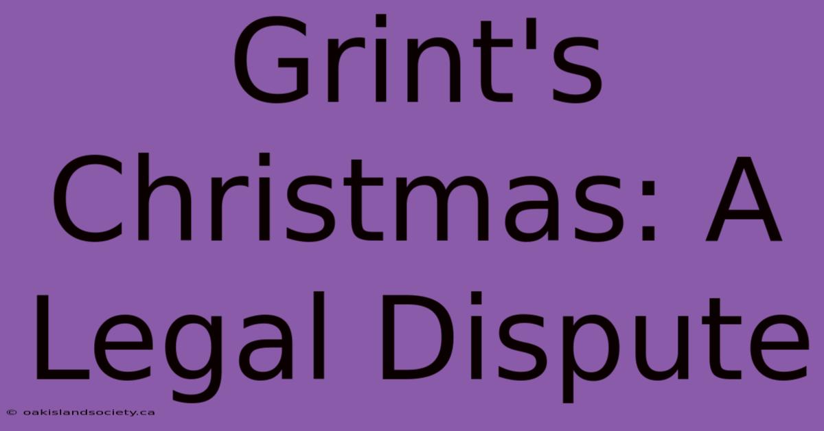 Grint's Christmas: A Legal Dispute