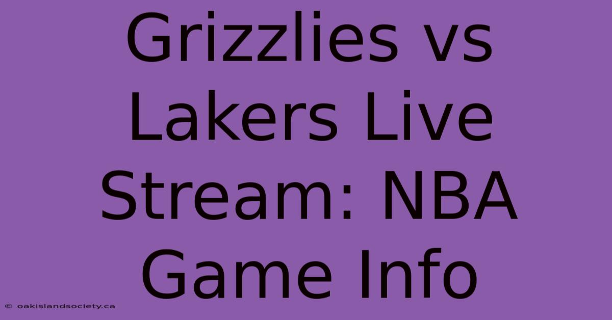 Grizzlies Vs Lakers Live Stream: NBA Game Info