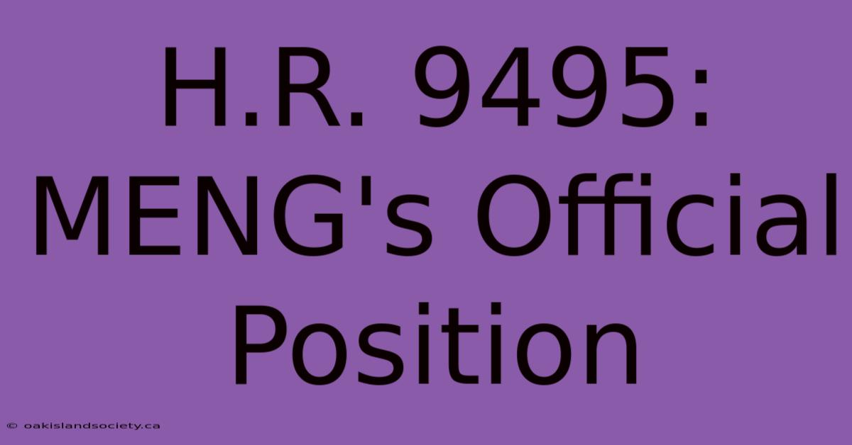 H.R. 9495: MENG's Official Position