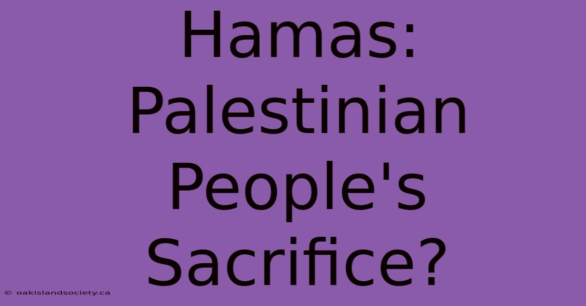 Hamas: Palestinian People's Sacrifice?