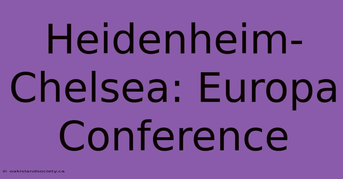 Heidenheim-Chelsea: Europa Conference