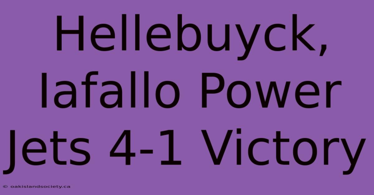 Hellebuyck, Iafallo Power Jets 4-1 Victory