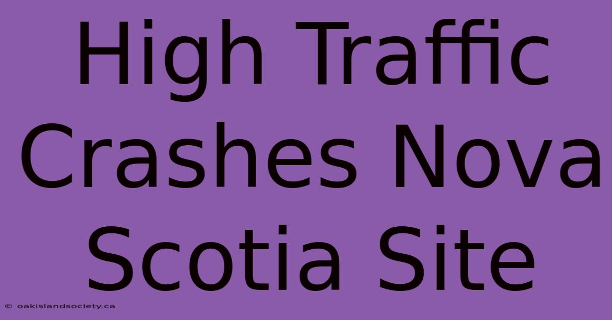 High Traffic Crashes Nova Scotia Site