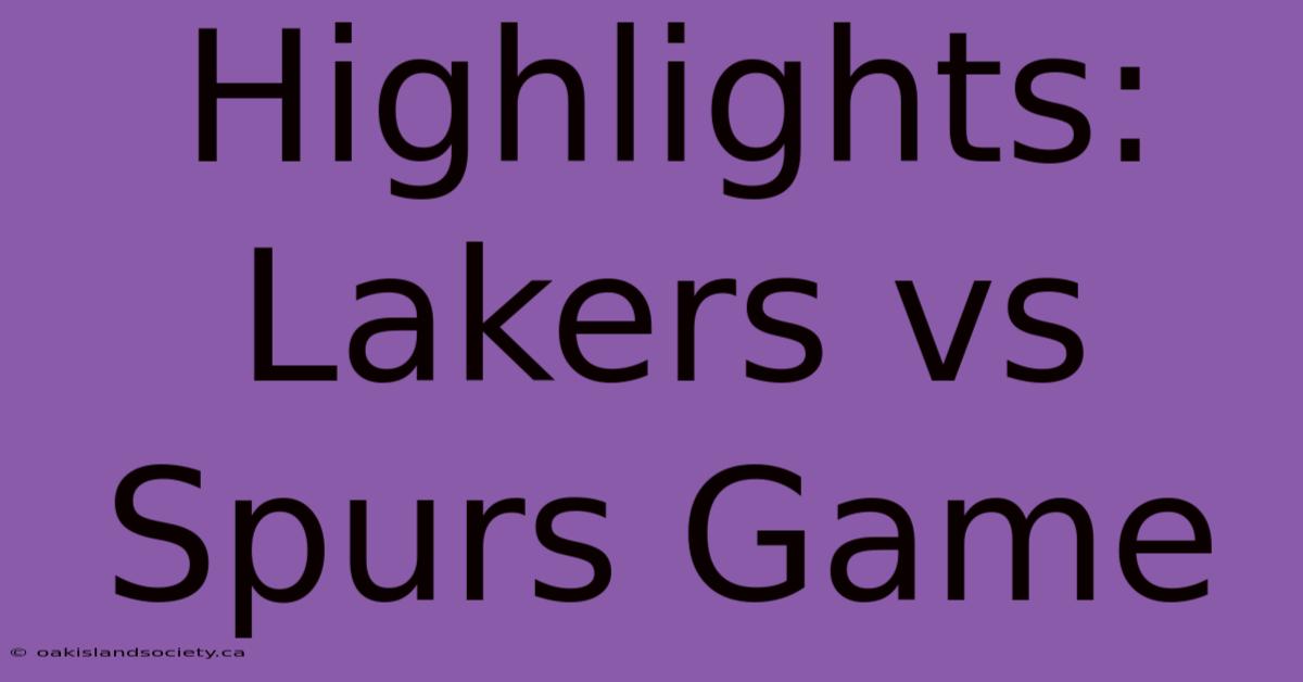 Highlights: Lakers Vs Spurs Game