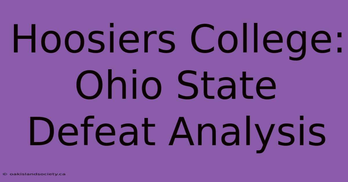 Hoosiers College: Ohio State Defeat Analysis