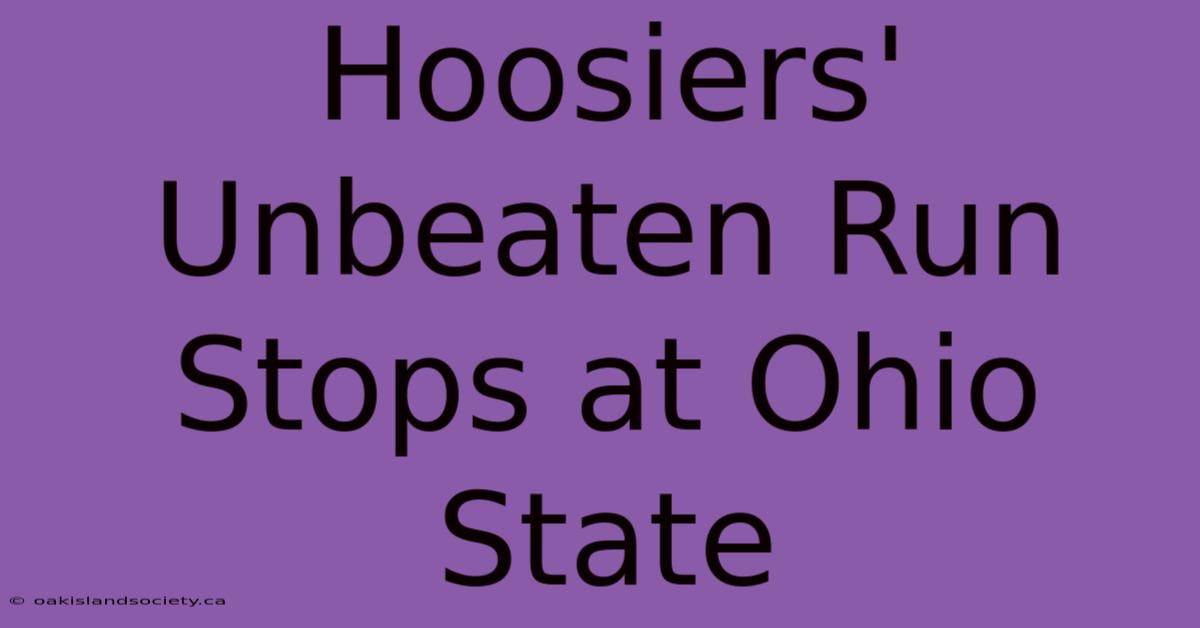 Hoosiers' Unbeaten Run Stops At Ohio State