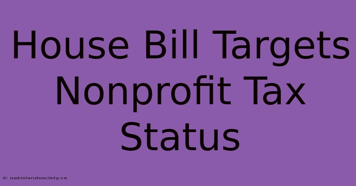 House Bill Targets Nonprofit Tax Status