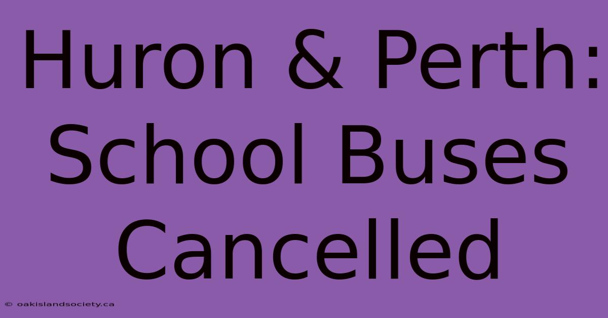 Huron & Perth: School Buses Cancelled