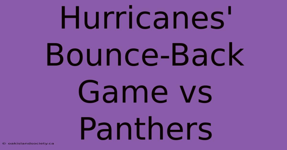 Hurricanes' Bounce-Back Game Vs Panthers