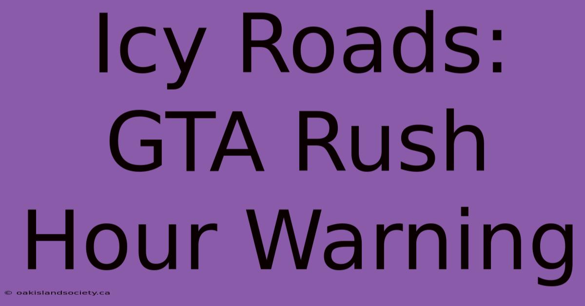 Icy Roads: GTA Rush Hour Warning