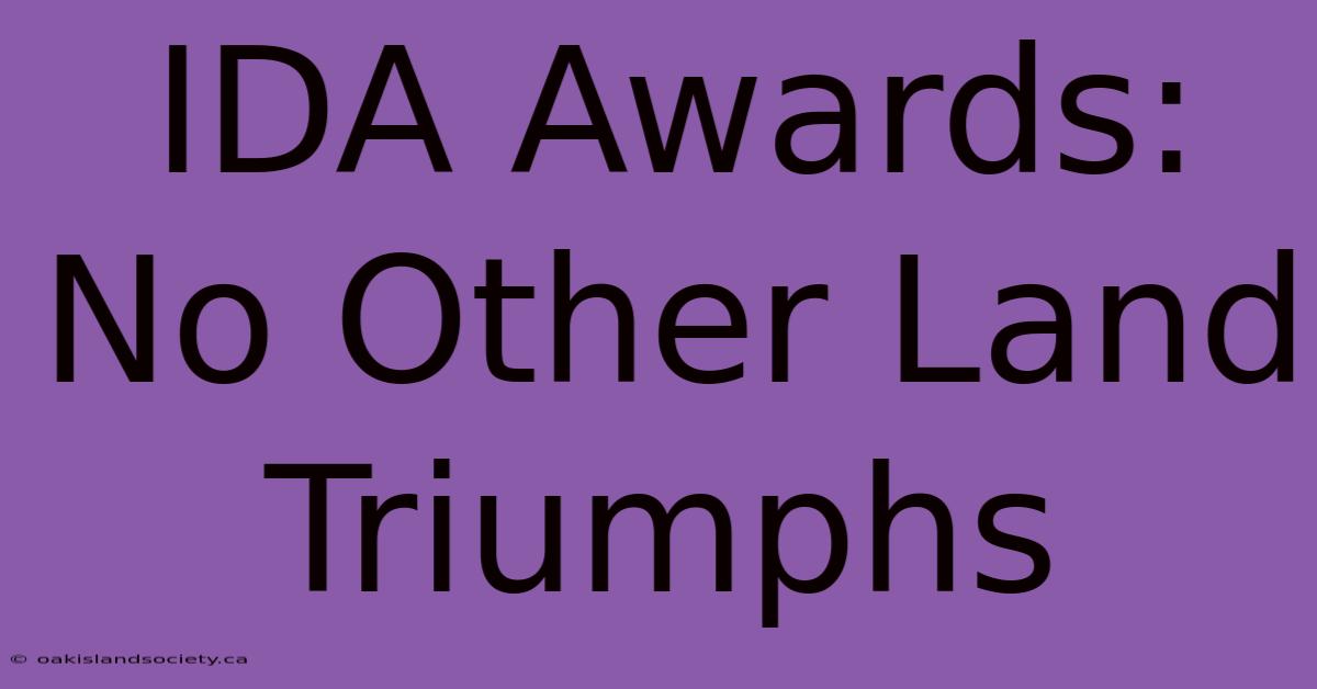 IDA Awards: No Other Land Triumphs