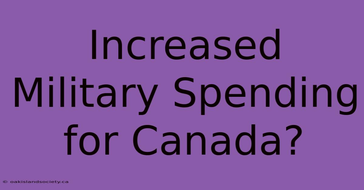 Increased Military Spending For Canada?